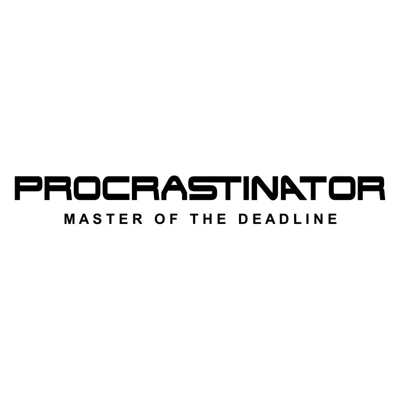 Procrastinator Master of Deadlines