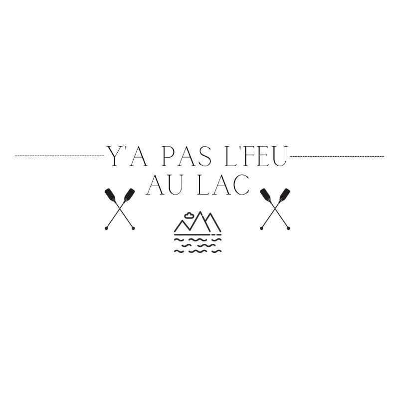 Y'A PAS L'FEU AU LAC!