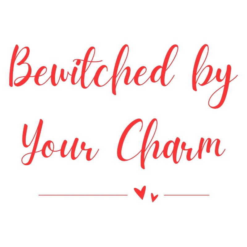 Bewitched by Your Charm