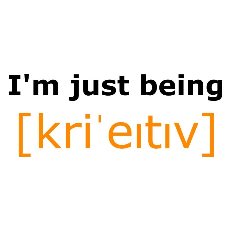 Im just creative - in orange