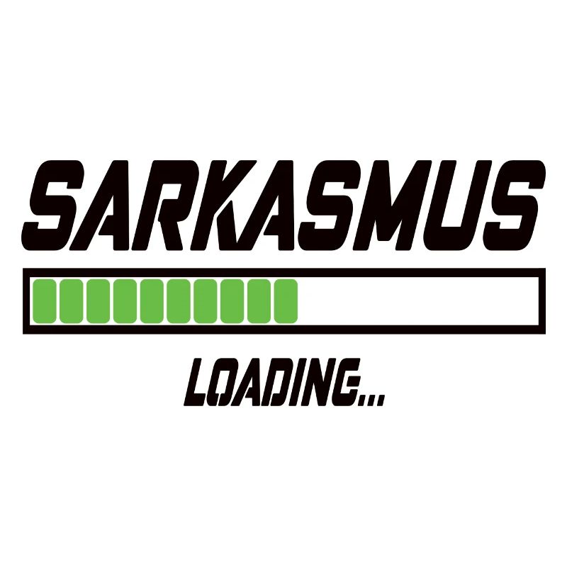 Sarkasmus Loading...