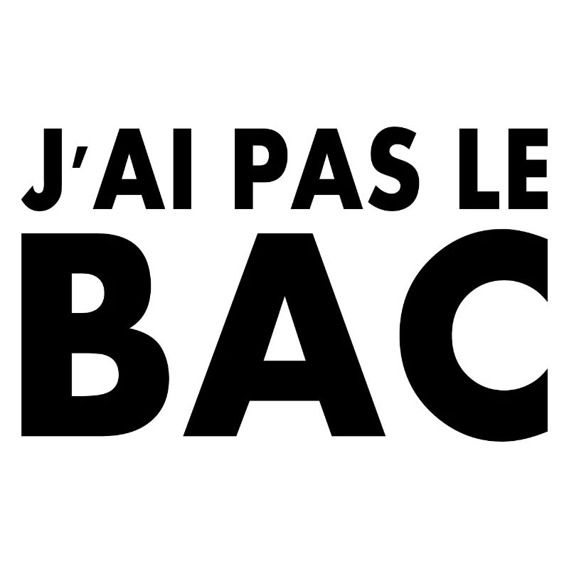 j'ai pas le bac