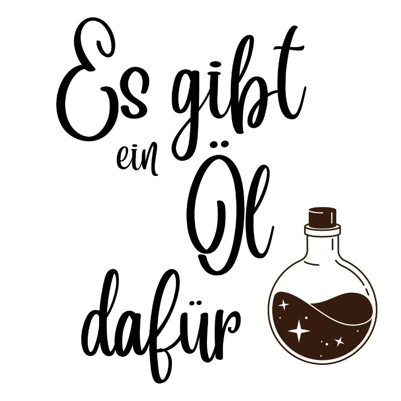 Es gibt ein Öl dafür
