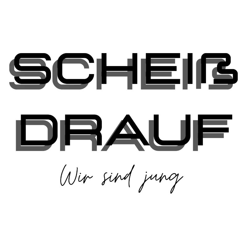 Scheiß drauf - Wir sind jung