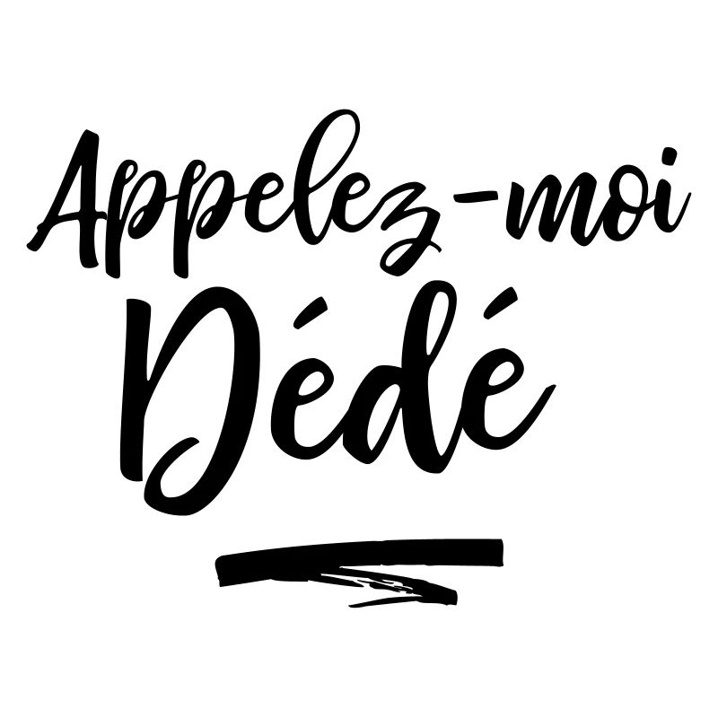 Appelez moi Dédé