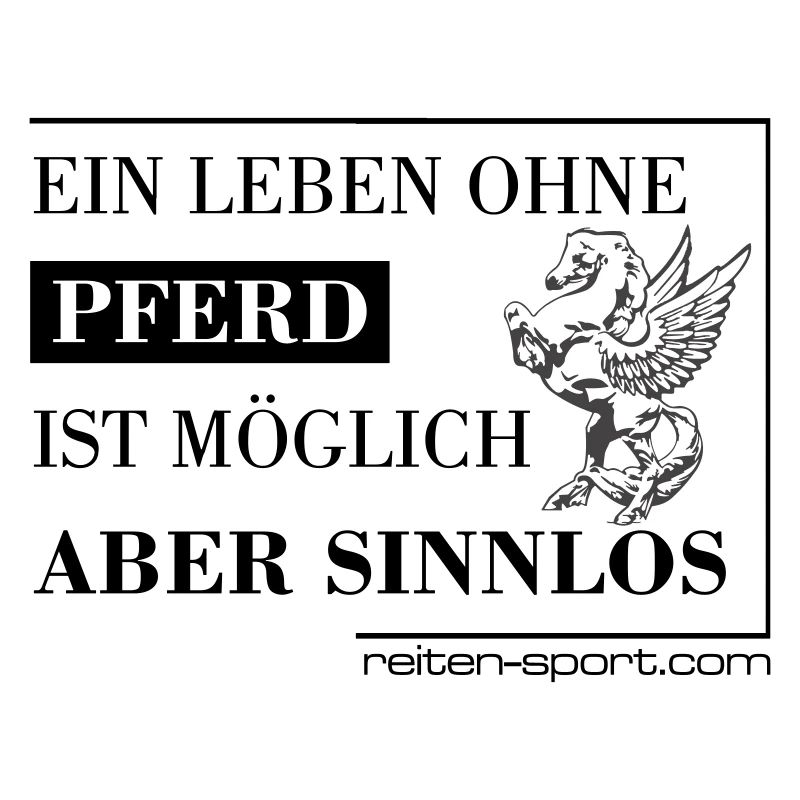 Ein leben ohne Pferd....