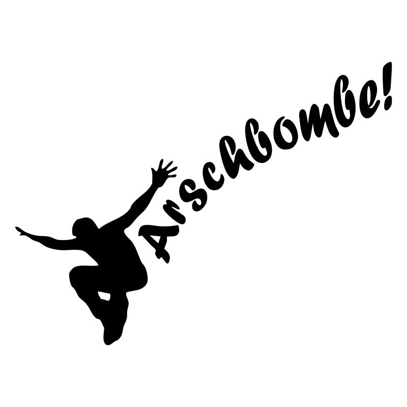 Arschbombe!