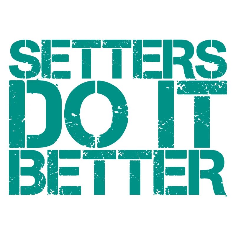 Setters Do It Better