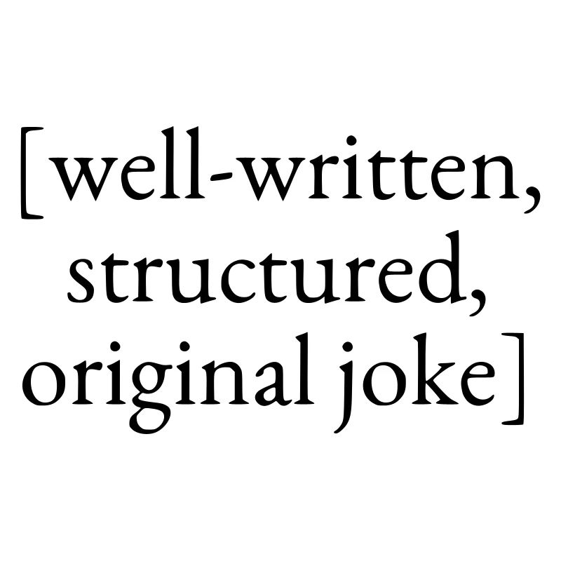 Blague bien écrite, structurée et originale