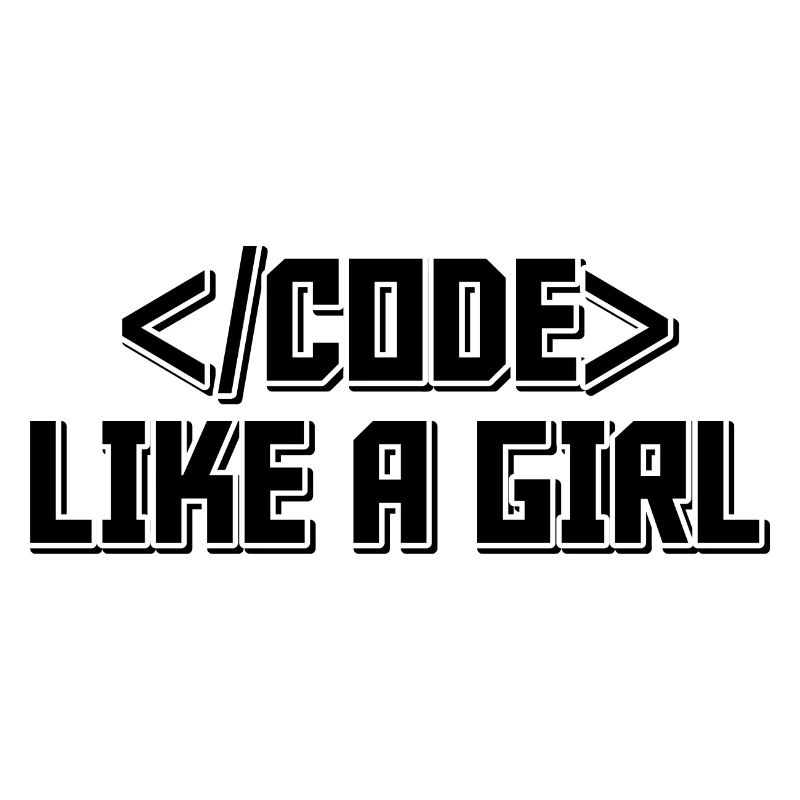 Code Like A Girl Coder Programmer Software Develop