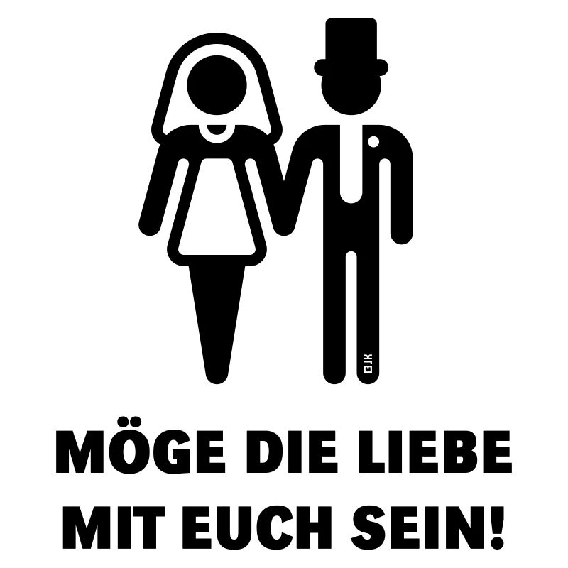 Möge Die Liebe Mit Euch Sein! (JGA / Hochzeit / B)