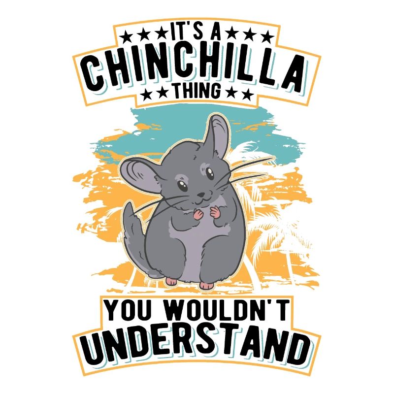 It's a Chinchilla thing You wouldn't understand