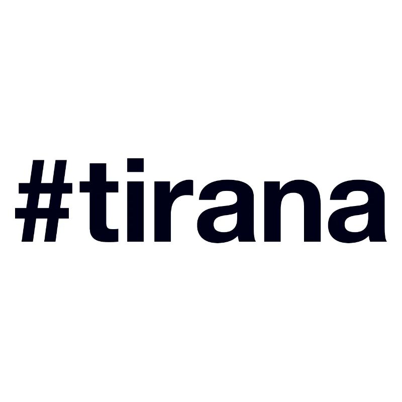 TIRANA Hashtag