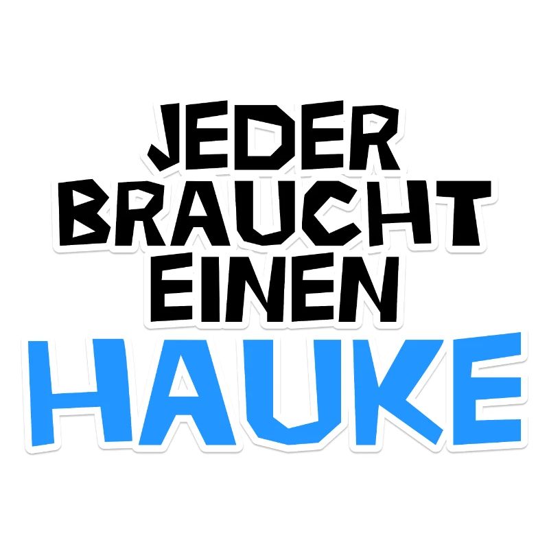 Jeder braucht einen Hauke!