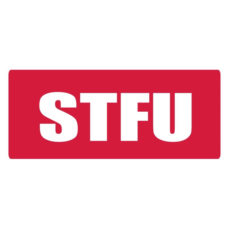 STFU Ferme ta gueule