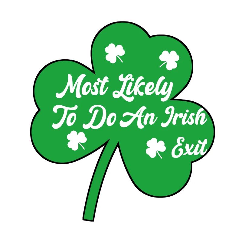 Most Likely To Do An Irish Exit