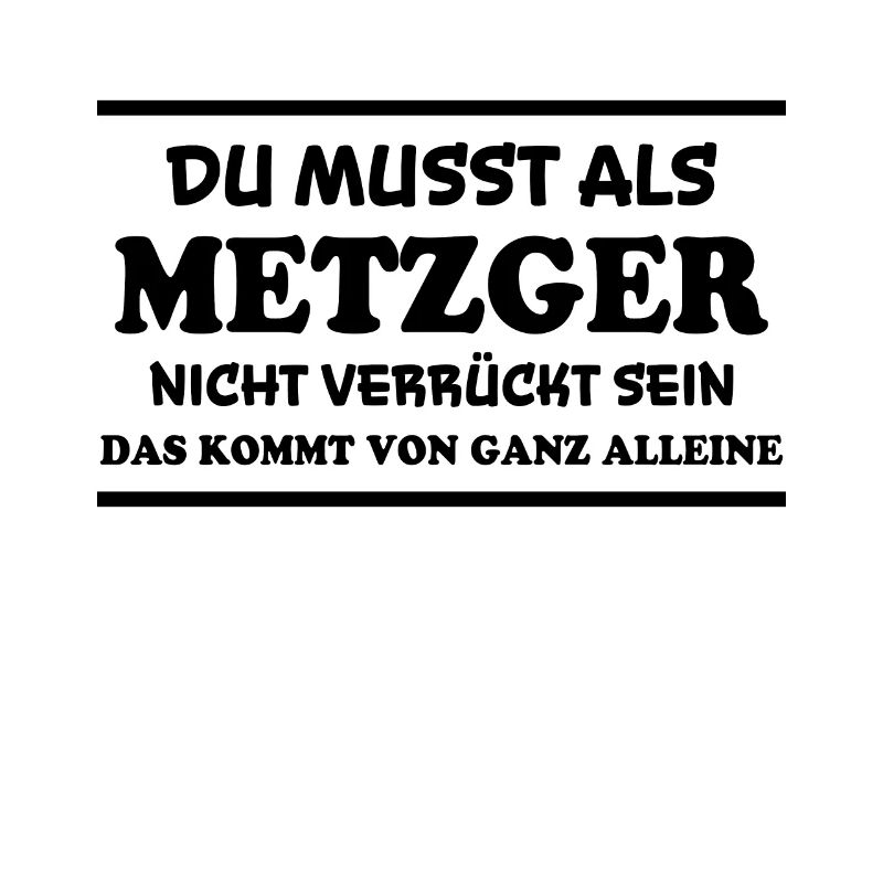 Metzger Spruch Fleischer Lustiges Metzger Geschenk