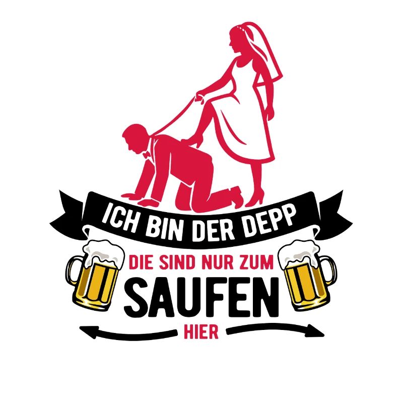Ich bin der Depp - JGA Team Bräutigam