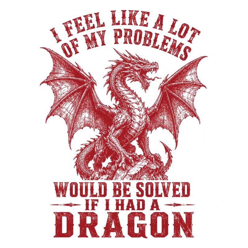 Problèmes résolus si j’avais un dragon