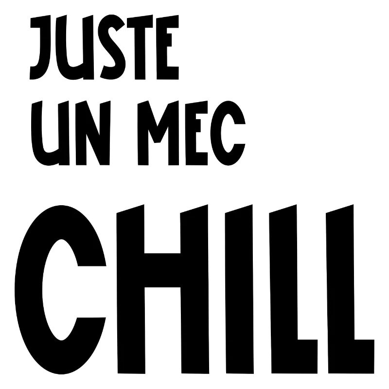 juste un mec chill