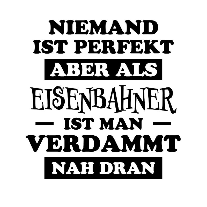 Eisenbahner Spruch Eisenbahn Lokführer Geschenk