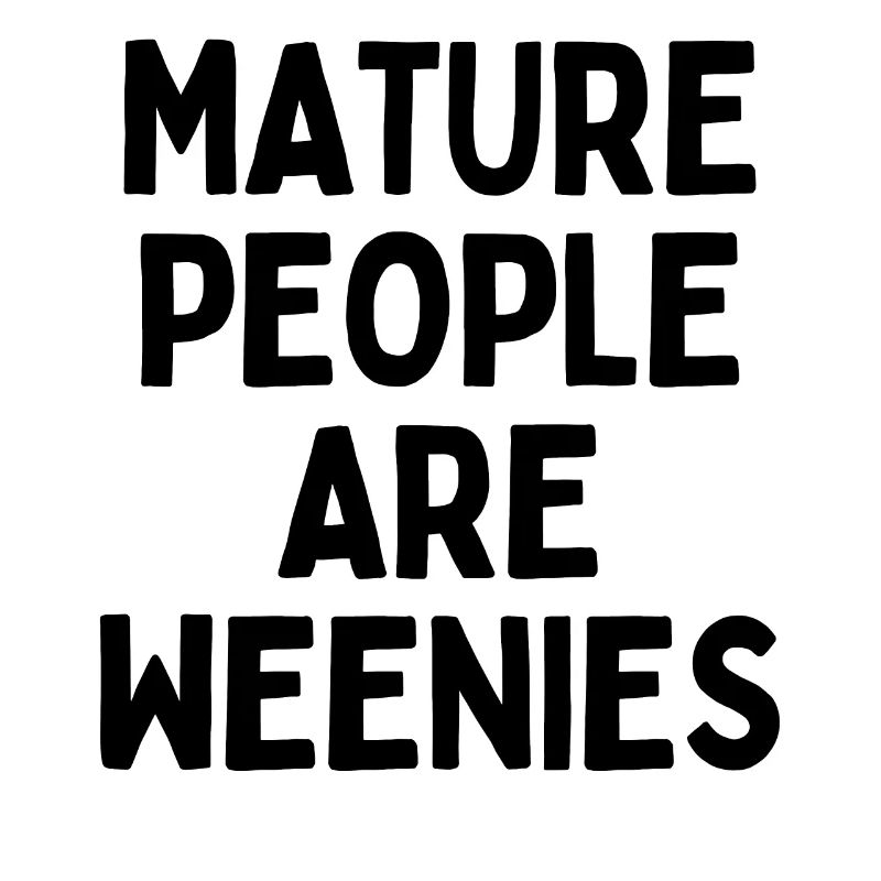 Humorous Matured People's Weakness Statements