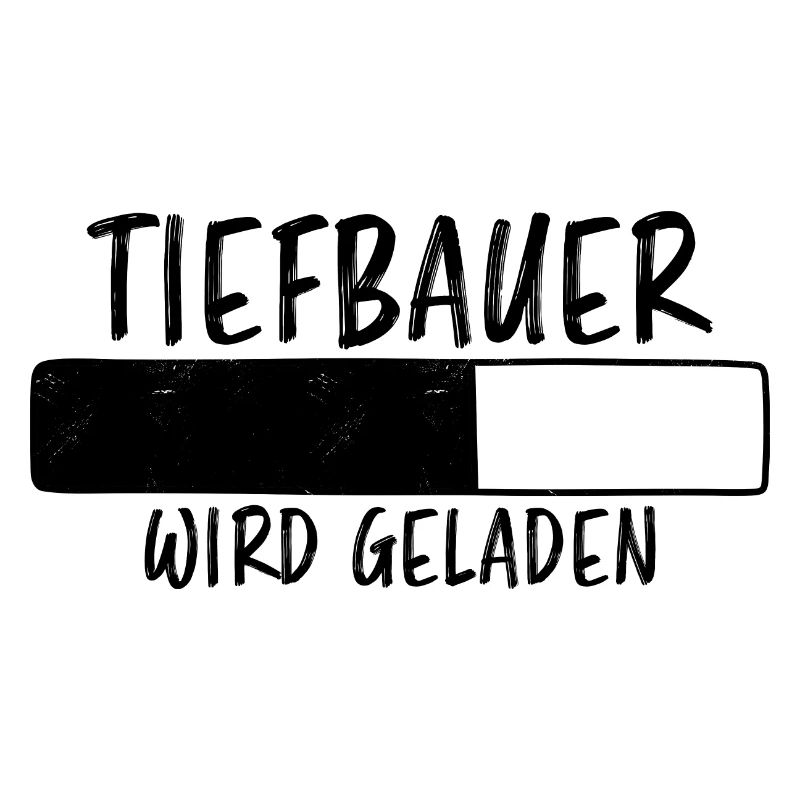 Tiefbauer Spruch Beruf Lustiges Tiefbauer Geschenk
