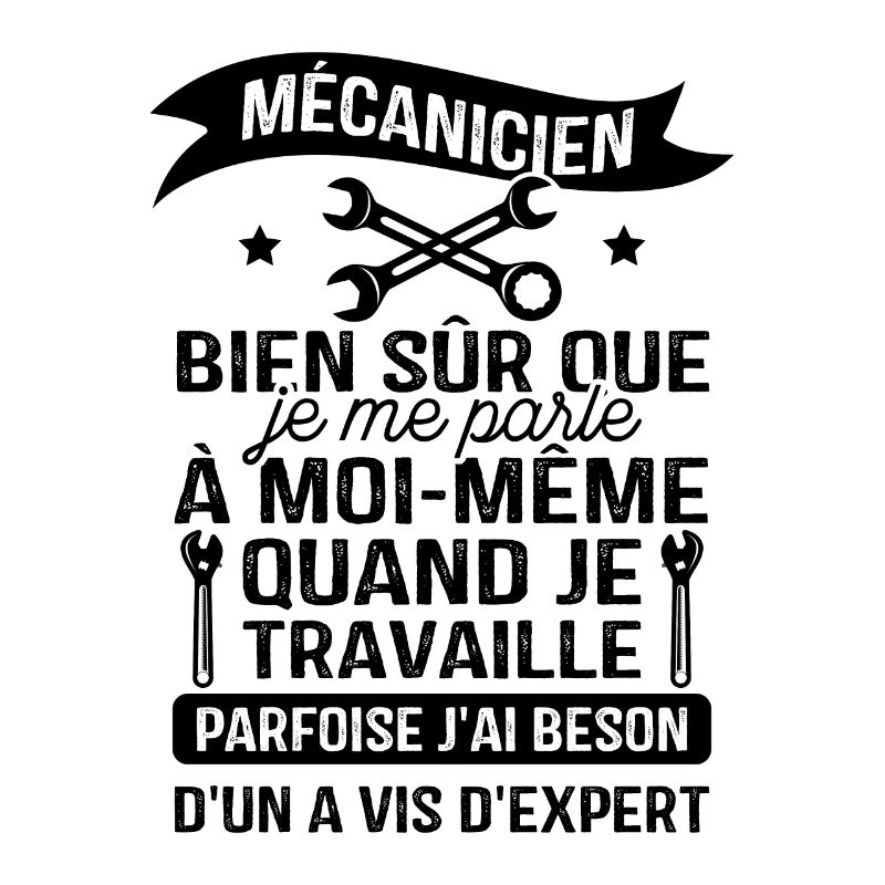 Mécanicien, bien sûr que je me parle à moi-même