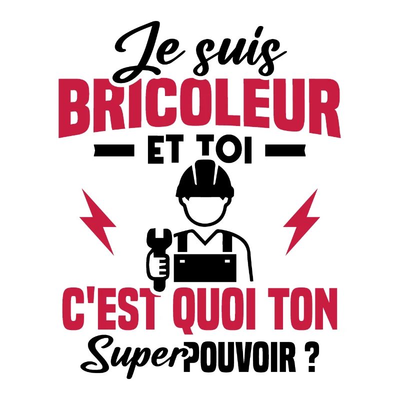 Je suis bricoleur