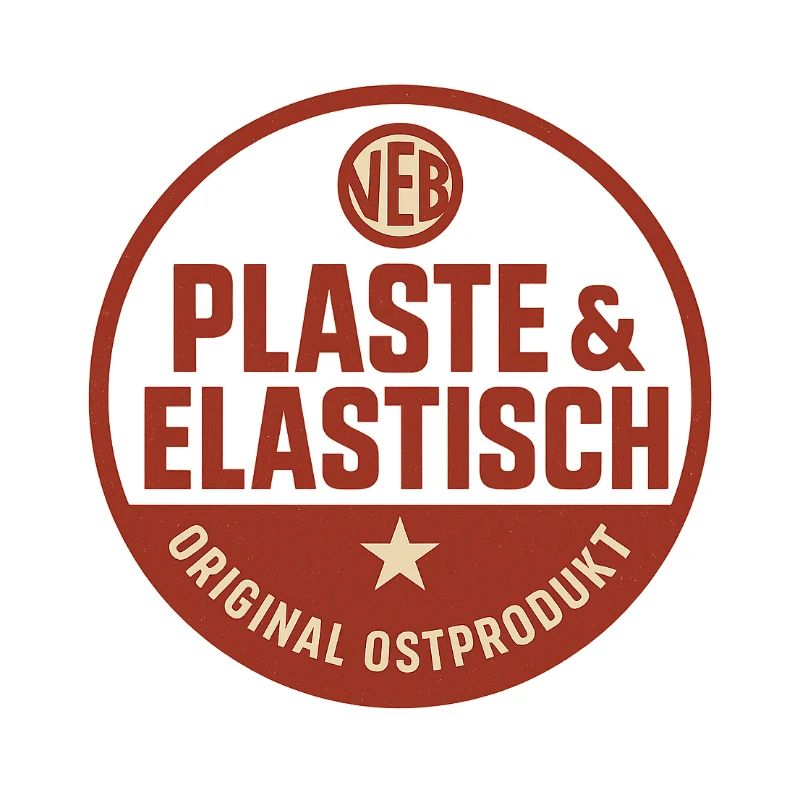 Plaste & Elastisch – Original Ostprodukt