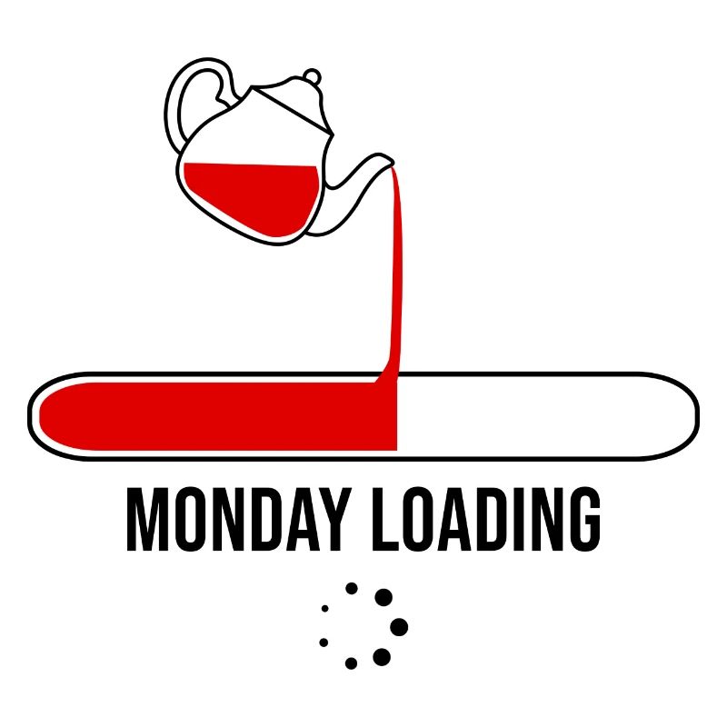 Monday Loading Tea Drinking Tea Drinker Tea Brewin