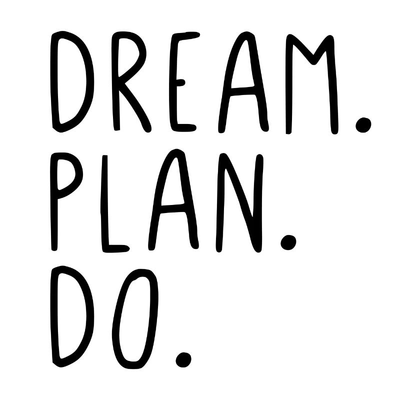 Dream Plan Do