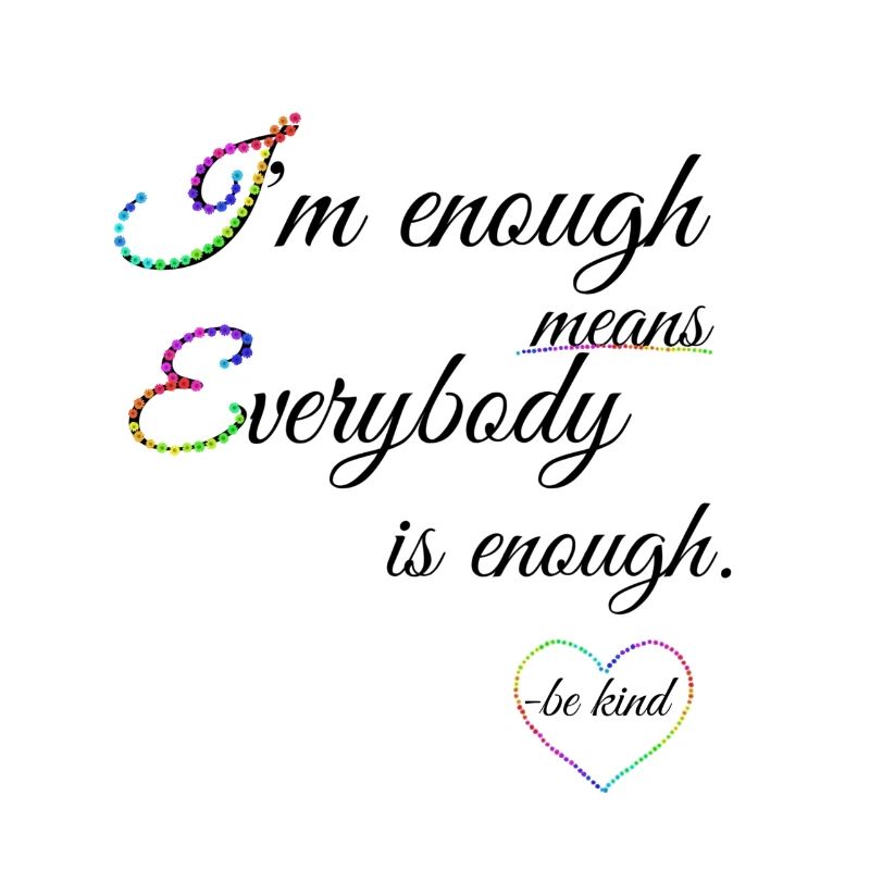 We are enough