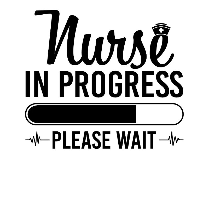 Nurse In Progress Please Wait Funny Nursing