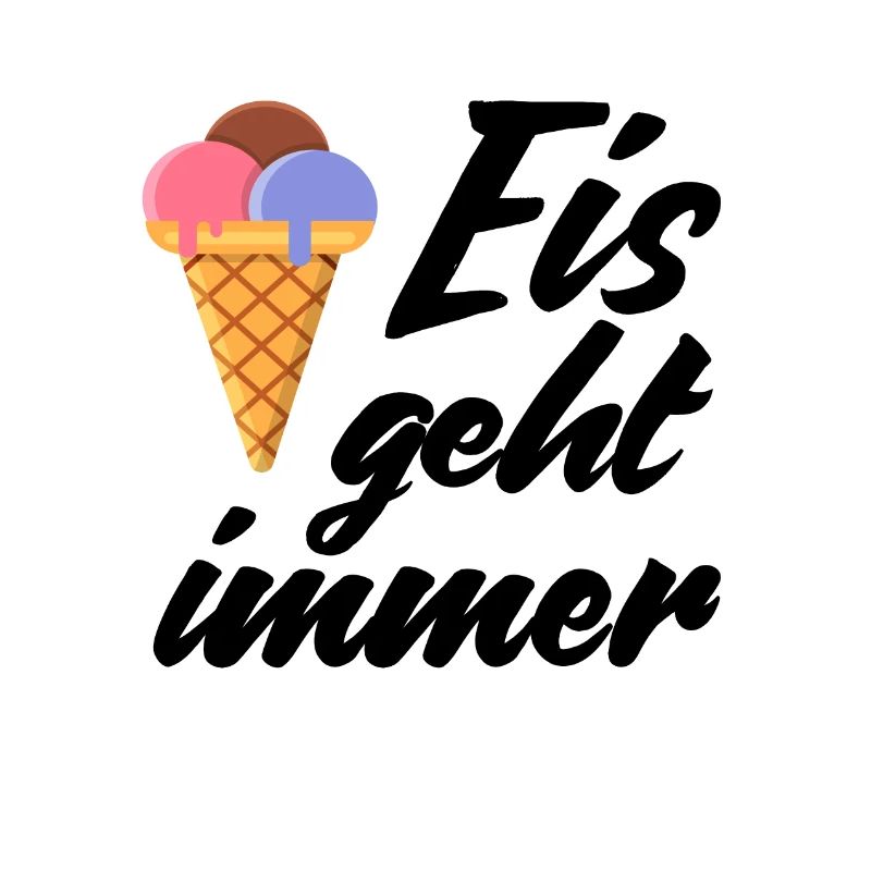 Eis geht immer Eiscreme lustig Spruch Sommer Ice