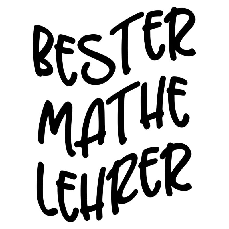 BESTER MATHELEHRER - MATHEMATIK - MATHEMATIKLEHRER