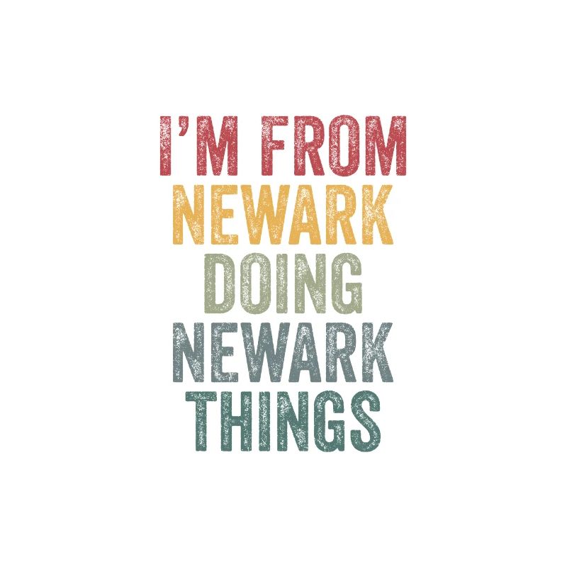 I'm from Newark doing Newark things