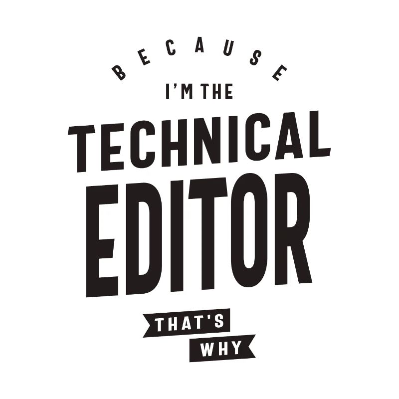 Because I'm the Technical Editor, That's Why