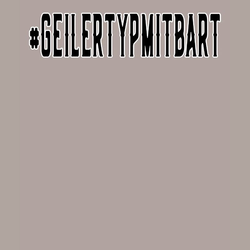 #GeilertypmitBart - Geiler Typ mit Bart