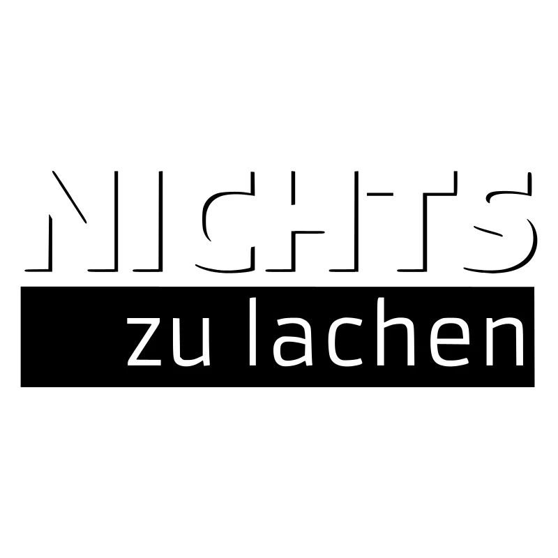 NICHTS zu lachen