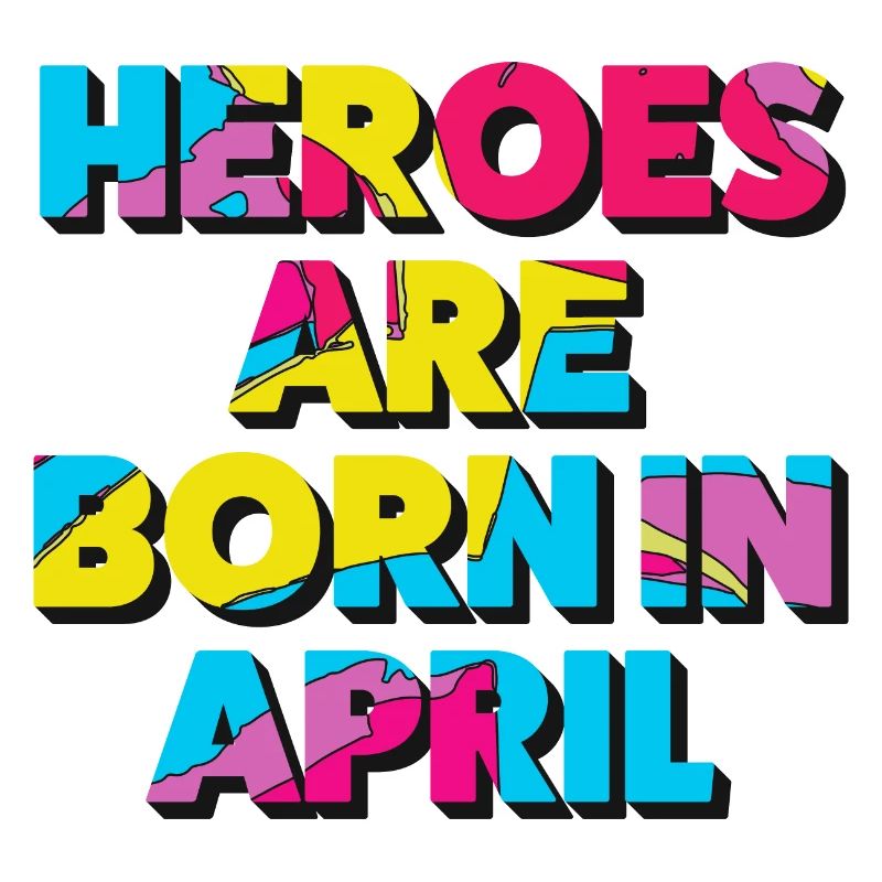 Helden werden im April geboren