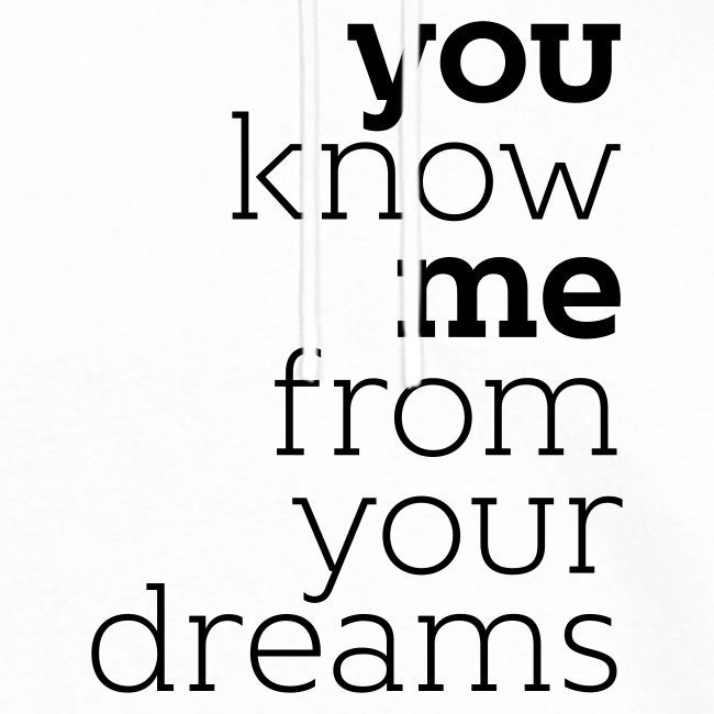 you know me from your dreams