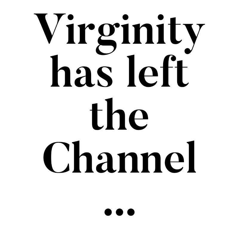 La virginité a quitté la chaîne