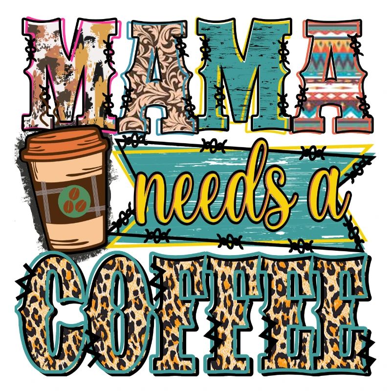 Mama Needs Coffee