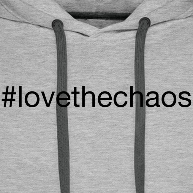 Love the Chaos