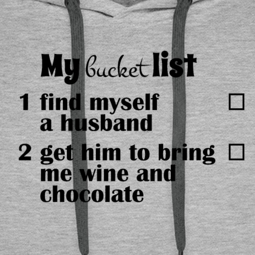 My bucket list, husband bring wine and chocholate