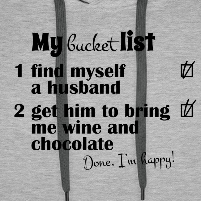 My bucket list, husband bring wine and chocholate