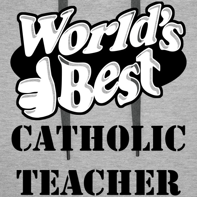 WORLD'S BEST CATHOLIC TEACHER