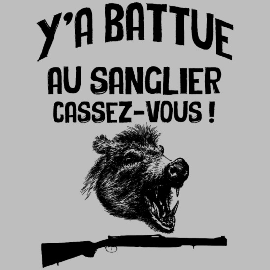 Toro grava Por cierto Y'A Battue Au Sanglier Cassez-Vous HUmour Sanglier' Sweat à capuche premium  Homme | Spreadshirt