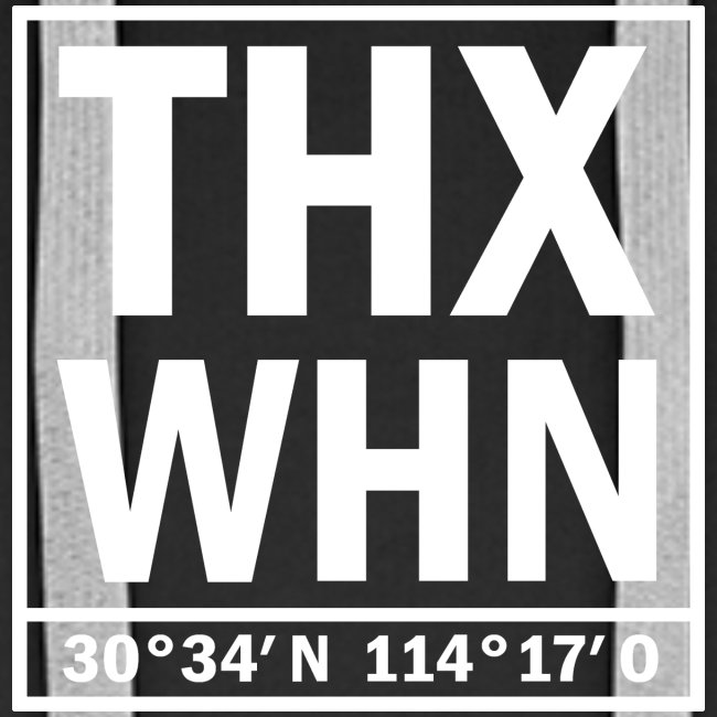 THX WHN Koordinaten - Thanks Wuhan (weiss)